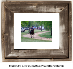 trail rides near me in East Foothills, California